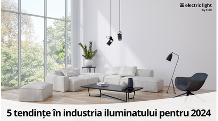 5 tendințe în industria iluminatului pentru 2024