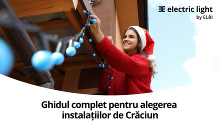 Ghidul complet pentru alegerea instalațiilor de Crăciun